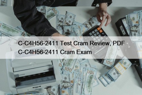 C-C4H56-2411 Test Cram Review, PDF C-C4H56-2411 Cram Exam