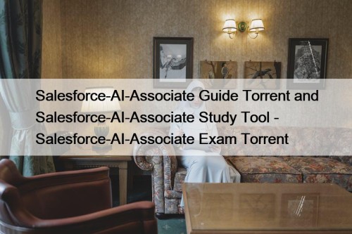 Salesforce-AI-Associate Guide Torrent and Salesforce-AI-Associate Study Tool - ...