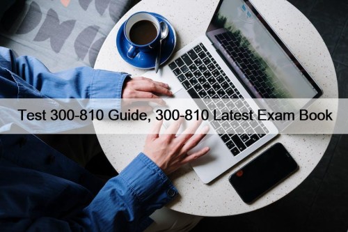 Test 300-810 Guide, 300-810 Latest Exam Book